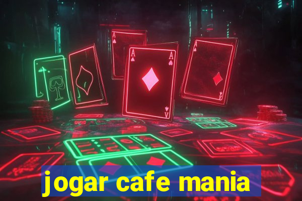 jogar cafe mania